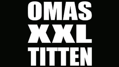 Omas XXL Titten